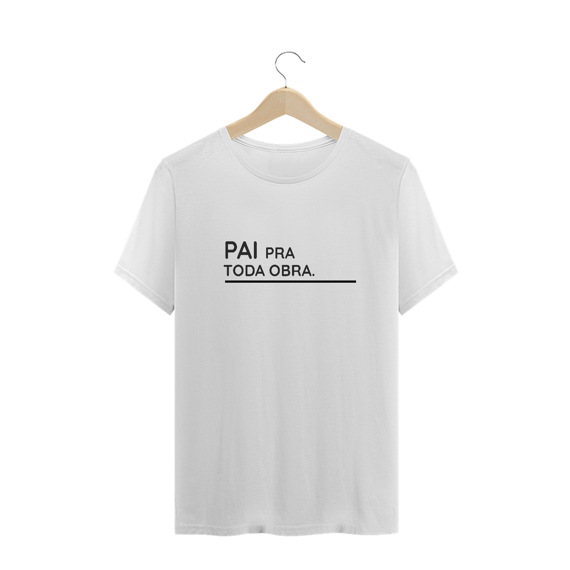 Camiseta - Pai pra toda obra - Plus Size
