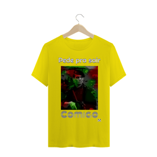 Nome do produto Camiseta / Pede pra sair Comigo (colors) / PREÇO ESPECIAL