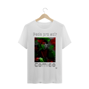 Nome do produto Camiseta / Pede pra sair Comigo (colors) / PREÇO ESPECIAL