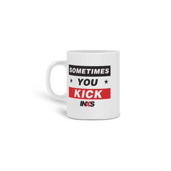 Caneca INXS - Sometimes You Kick