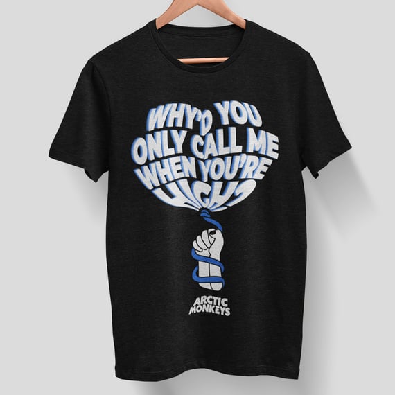 T-SHIRT ARCTIC MONKEYS WHY'D YOU ONLY CALL ME WHEN YOU'RE HIGH?