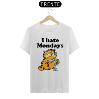 I HATE MONDAYS