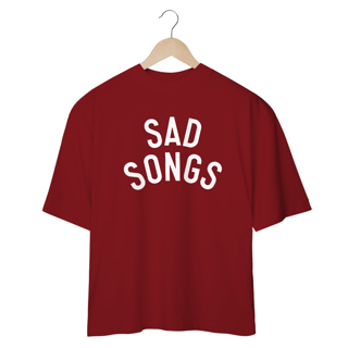 SAD SONGS // Oversized