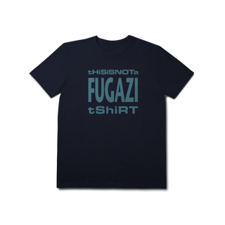 Nome do produto [Premium] THIS IS NOT A FUGAZI T-SHIRT