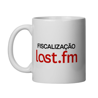 Nome do produto [Caneca] FISCALIZAÇÃO LAST.FM