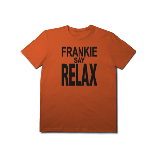 Nome do produto [Premium] FRANKIE SAY RELAX