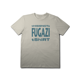 [Premium] THIS IS NOT A FUGAZI T-SHIRT