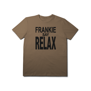 Nome do produto [Premium] FRANKIE SAY RELAX