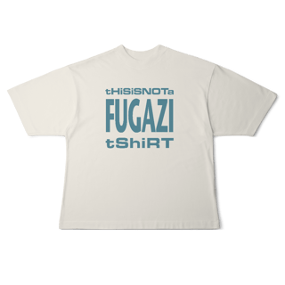 [Oversized] THIS IS NOT A FUGAZI TSHIRT