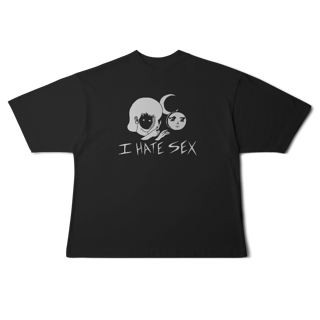 Nome do produto [Oversized] I HATE SEX