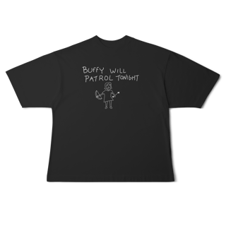 Nome do produto[Oversized] BUFFY WILL PATROL TONIGHT