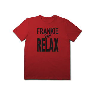 Nome do produto [Premium] FRANKIE SAY RELAX