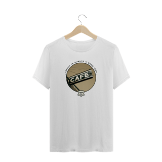 Nome do produto coffee is always a good idea | PRIME