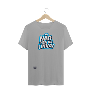 Nome do produtoCamiseta Não Pisa na Linha