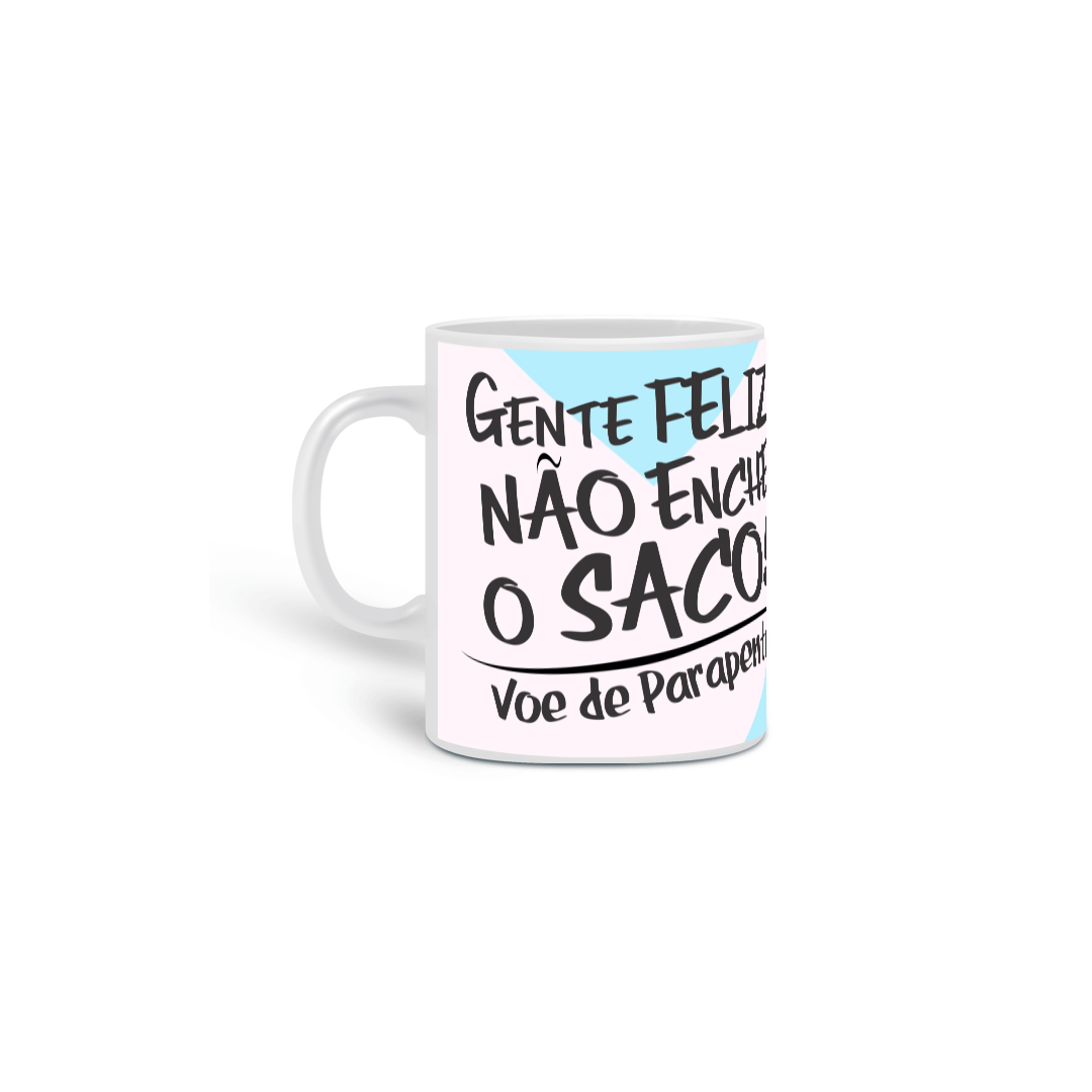 Nome do produto: Caneca Gente Feliz