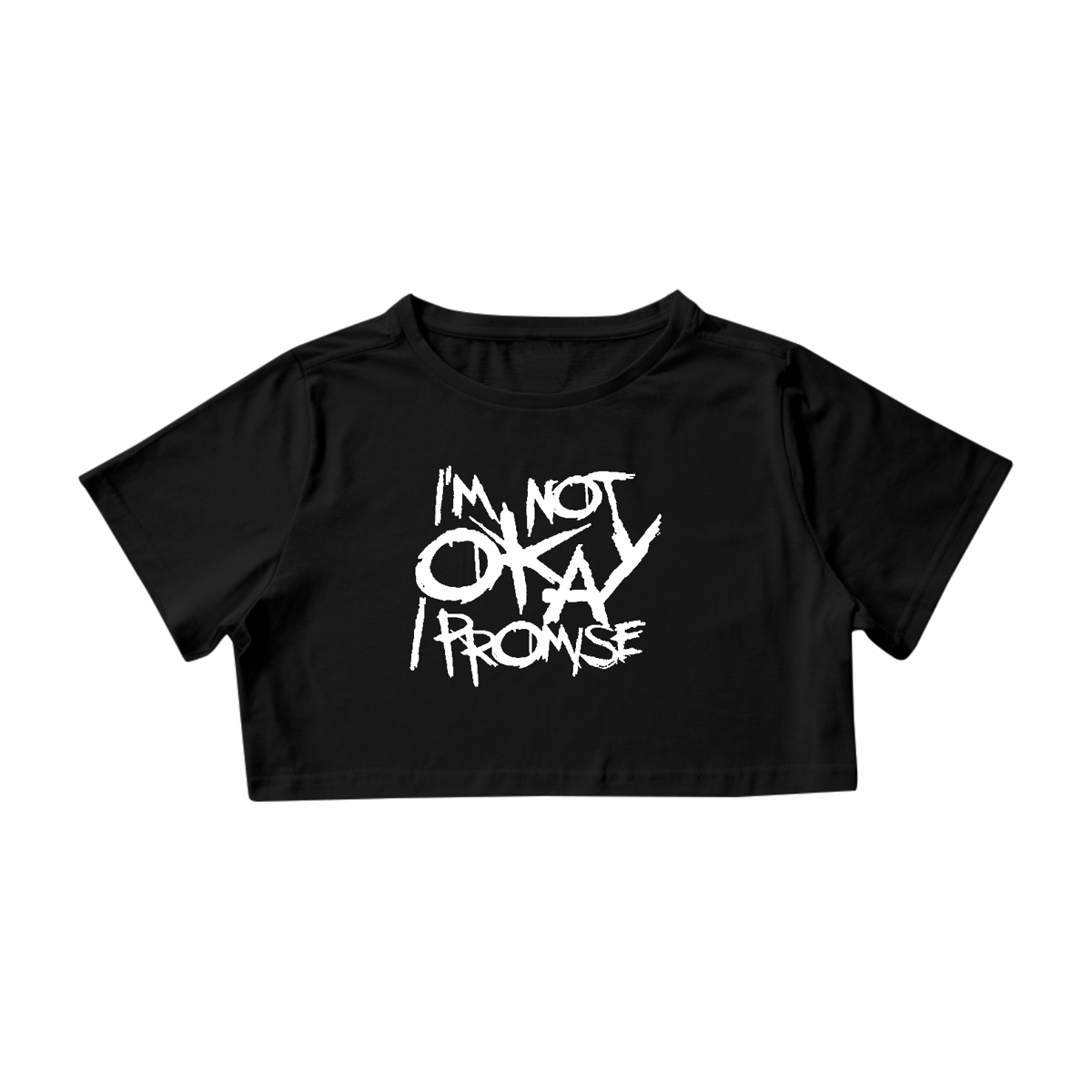 Nome do produto: Cropped - I\'m Not Okay (I Promise)