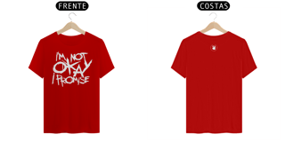 Nome do produto Camiseta - I'm Not Okay (I Promise)