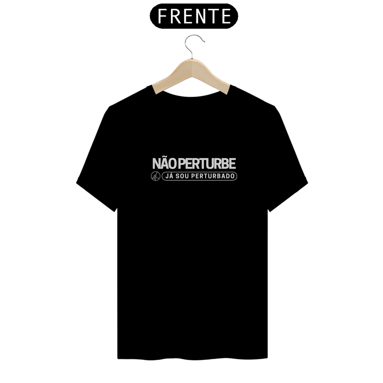 Não perturbe - Camiseta - Tuditu