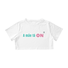 camiseta Cropped Nomar - A mãe tá on