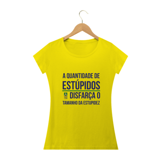 camisetas estupidos feminina