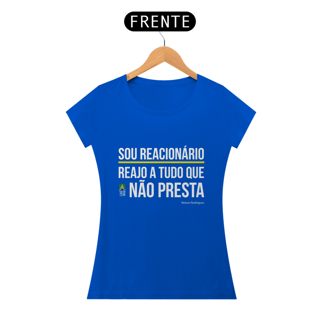 Nome do produto Camiseta Reacionário Feminina