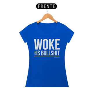 Nome do produto Camiseta Woke Is Bullshit Feminina