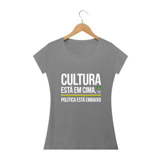 Nome do produto Camiseta Cultura / Política Feminina