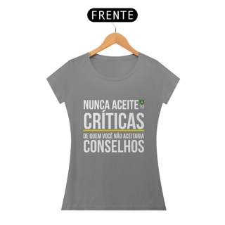 Nome do produto Camiseta Críticas/Conselhos Feminina