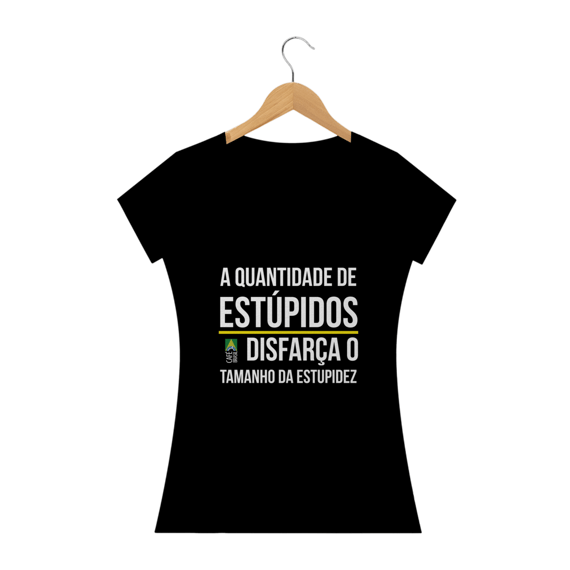 Camiseta frase Estupidos (feminina)