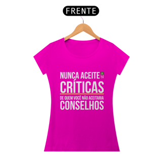 Nome do produto Camiseta Críticas/Conselhos Feminina