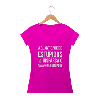 Nome do produto Camiseta frase Estupidos (feminina)