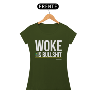 Nome do produto Camiseta Woke Is Bullshit Feminina