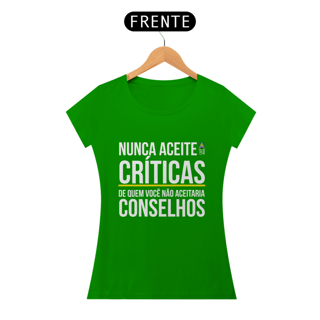 Nome do produto Camiseta Críticas/Conselhos Feminina