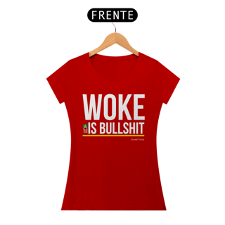 Nome do produto Camiseta Woke Is Bullshit Feminina