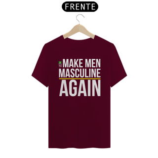 Nome do produto Camiseta Make Men Masculine Again