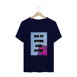 Nome do produto T-shirt Do it over and over