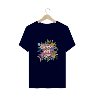 Nome do produto T-Shirt Never Give Up