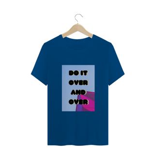 Nome do produto T-shirt Do it over and over