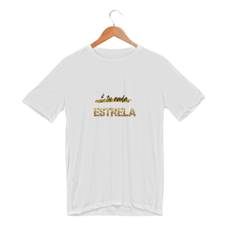 Nome do produto Dry Fit É tu nada, estrela!