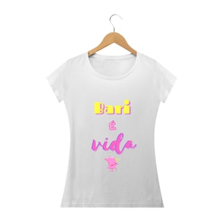 Nome do produto Baby Look Bari é Vida