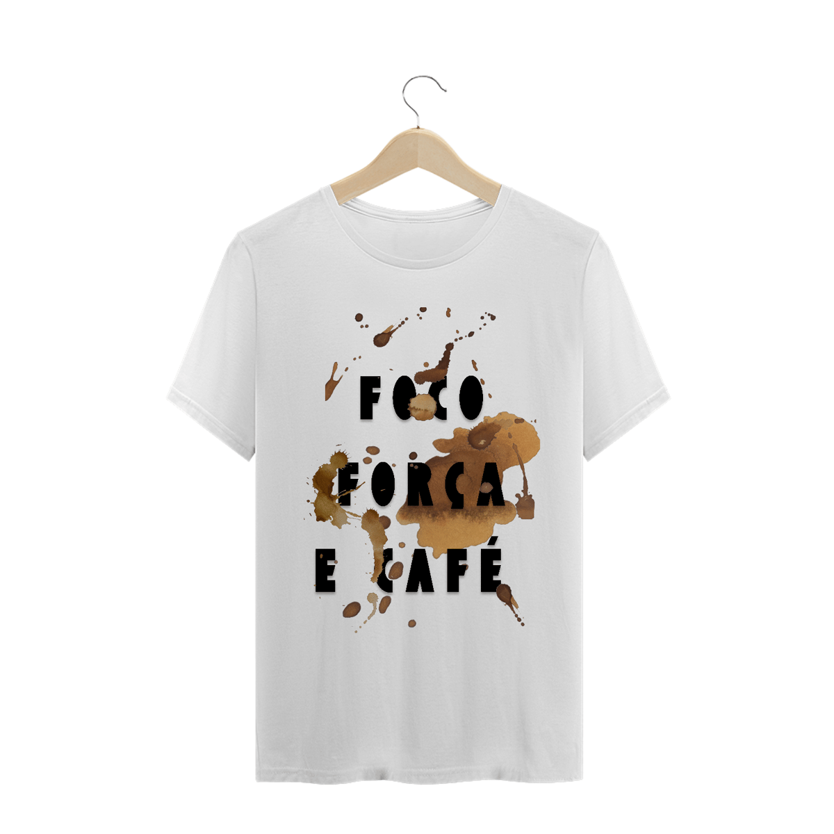 Nome do produto: T-shirt Foco Força e Café