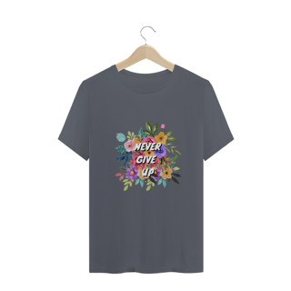 Nome do produto T-Shirt Never Give Up