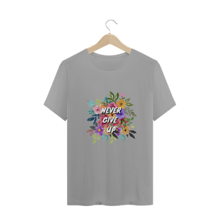 Nome do produto T-Shirt Never Give Up