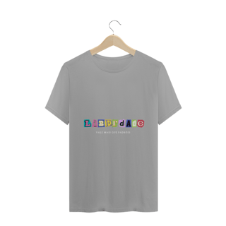 Nome do produto T-shirt Liberdade Vale Mais Que Padrões