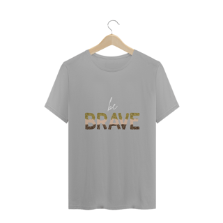 Nome do produto T-shirt Be Brave