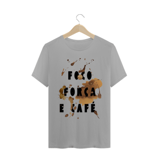 Nome do produto T-shirt Foco Força e Café