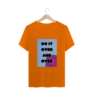 Nome do produto T-shirt Do it over and over