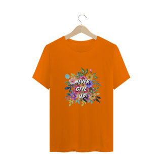 Nome do produto T-Shirt Never Give Up