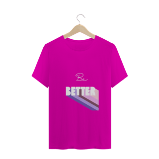 Nome do produto T -shirt Be Better