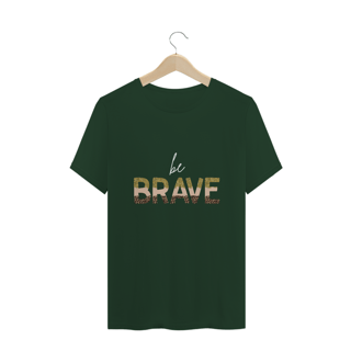 Nome do produto T-shirt Be Brave